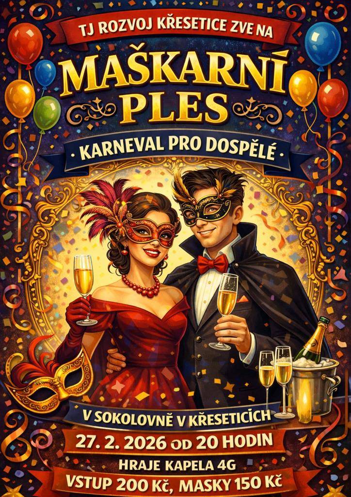 Tělovýchovná jednota Rozvoj Křesetice Vás zve na karneval pro dospělé dne 27.2.2026 od 20:00 do sokolovny. Hraje kapela 4G.