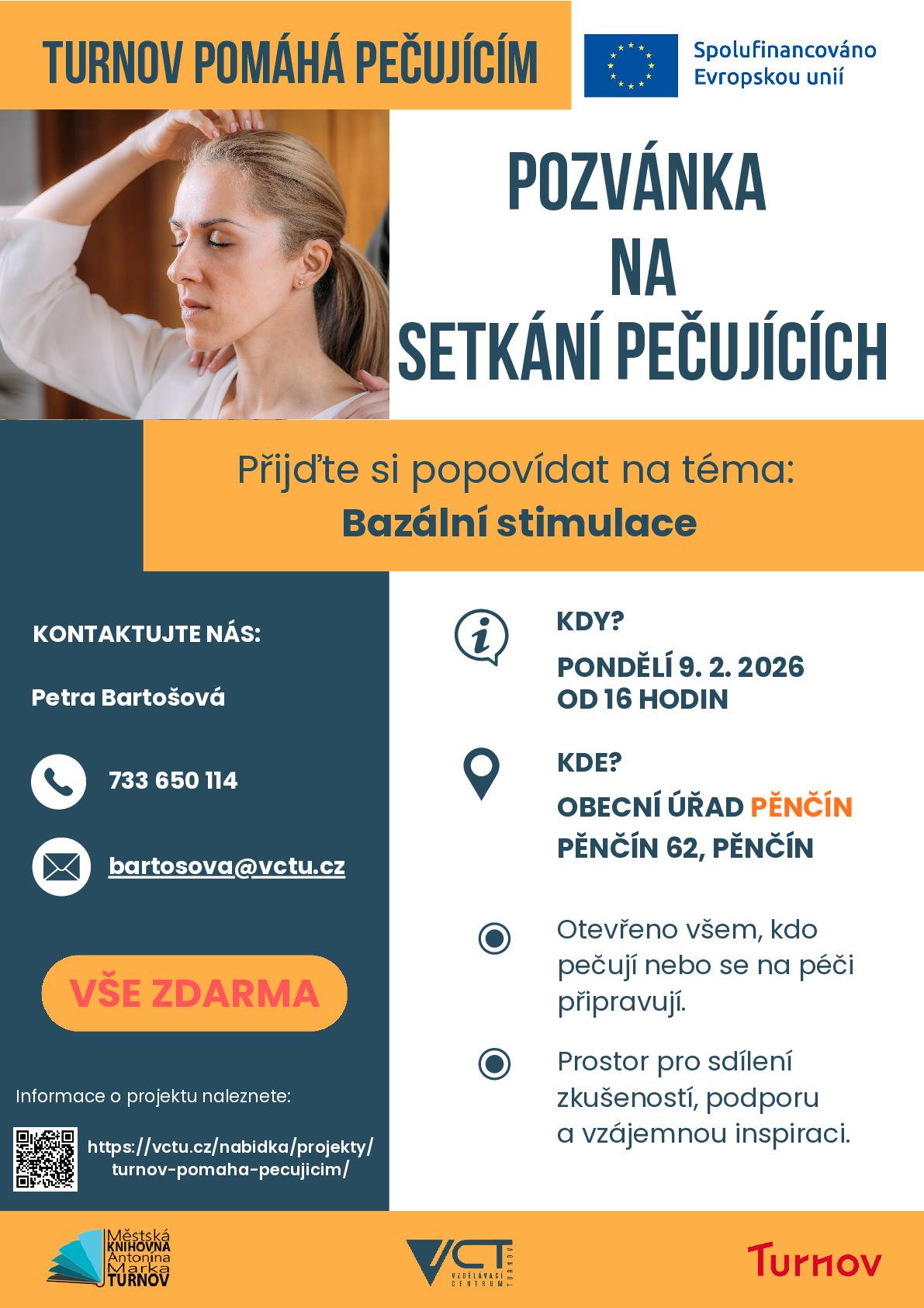 Pozvánka na únorové setkání nejen pečujících osob, které bude 9.2.2026 od 16:00 na OÚ v Pěnčíně. Setkání bude na téma Bazální stimulace. Tato metoda je velice vhodná pro starší osoby, má relaxační a zklidňující účinky, a na setkání bude prakticky předvedena.