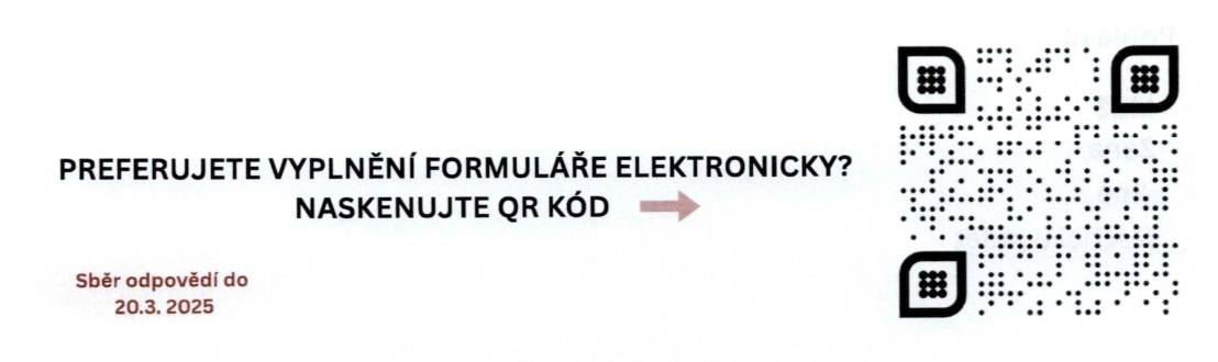 Lze vyplnit elektronicky, nebo vytisknout přiložený formulář. Tištěné formuláře jsou k dispozici také na obecním úřadě. Sběr odpovědí do 20.03.2026