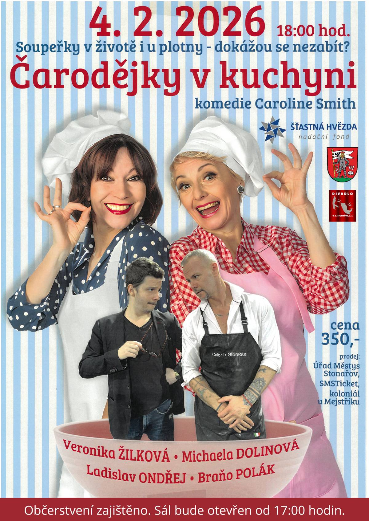 🎭 Srdečně vás zveme na skvělou divadelní komedii! Čarodějky v kuchyni – soupeřky v životě i u plotny. Dokážou se nezabít? Přijďte se pobavit u hry plné humoru a překvapení! 📅 Kdy: DNES - středa 4. 2. 2026 🕕 Čas: 18:00 (sál otevřen od 17:00) 📍 Kde: sál KD Stonařov 🎟 Vstupné: 350 Kč 👉 Vstupenky je možno zakoupit i přímo na místě! 🍷 Občerstvení zajištěno! Pořádá: Nadace Šťastná hvězda ve spolupráci s městysem Stonařov a Divadlo A.D. Stonařov. Přijďte si užít večer plný smíchu a dobré nálady!