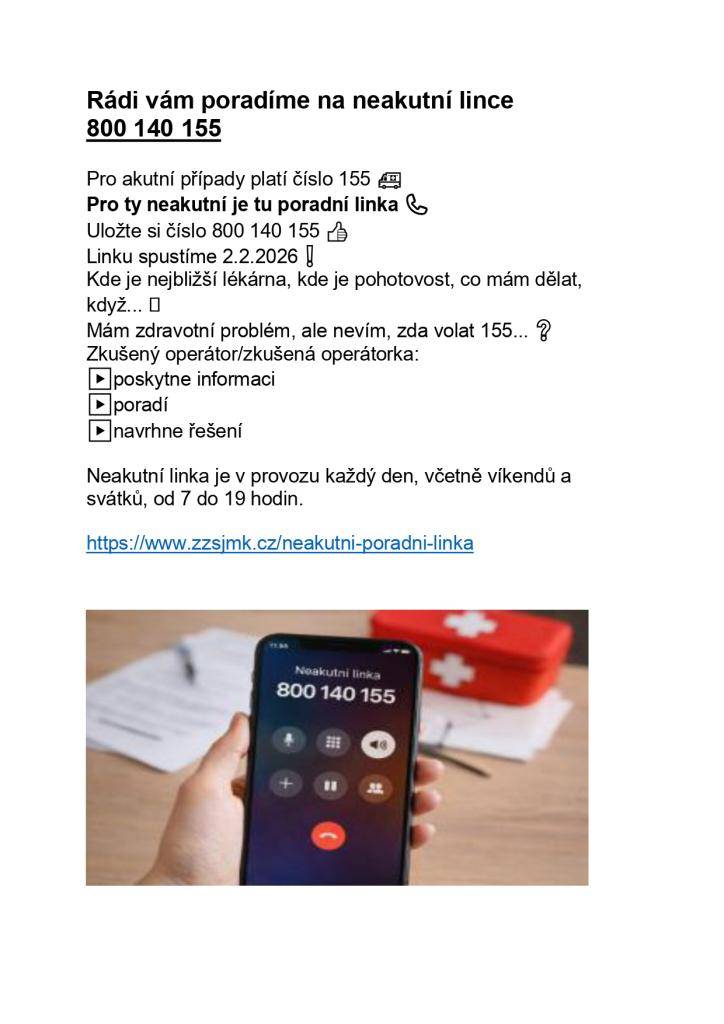Neakutní linka ZZS JMK - 800 140 155. Jihomoravská záchranka spustila takzvanou neakutní linku. Chce tím ulevit tísňové lince 155. Operátoři lidem poskytnou třeba informace o dostupnosti pohotovostí nebo lékáren, případně poradí v oblasti sociální či paliativní péče.