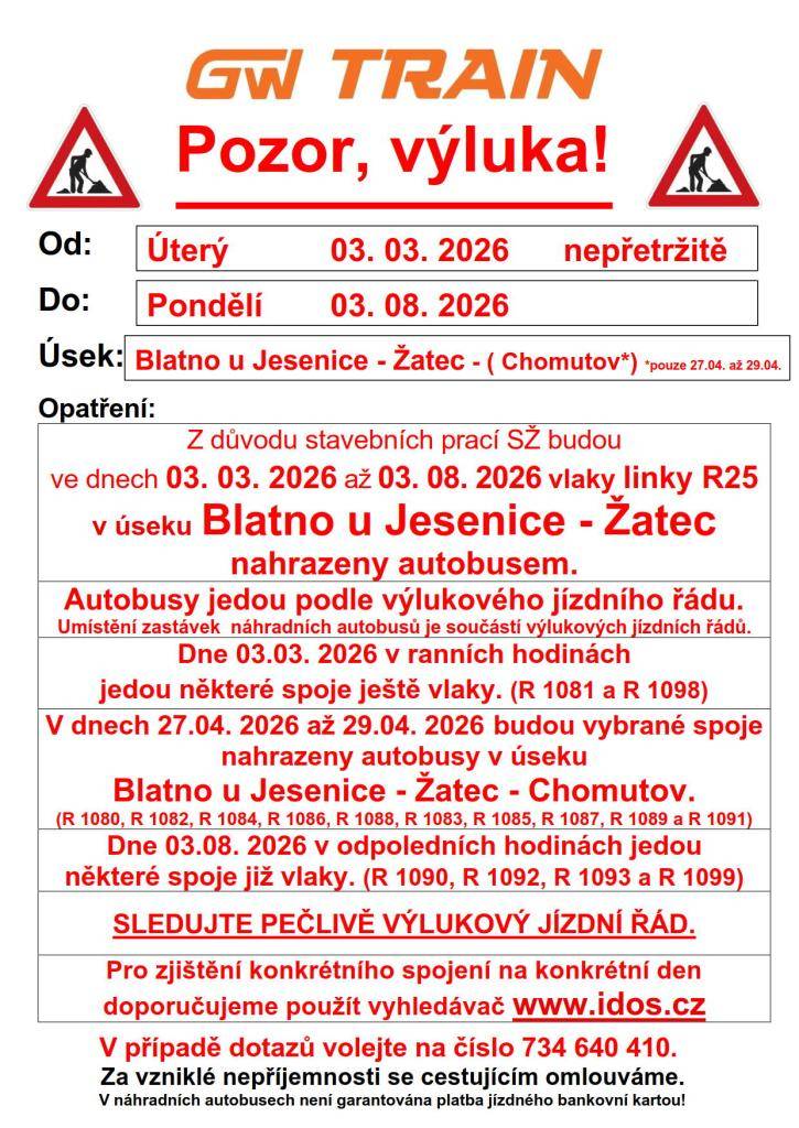 Z důvodu stavebních prací SŽ budou ve dnech 03. 03. 2026 až 03. 08. 2026 vlaky linky R25 v úseku Blatno u Jesenice - Žatec nahrazeny autobusem.