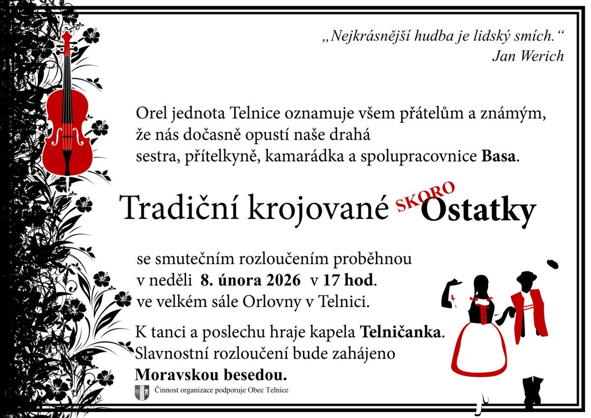 Pořádá Orel jednota Telnice, k tanci a poslechu hraje kapela Telničanka.