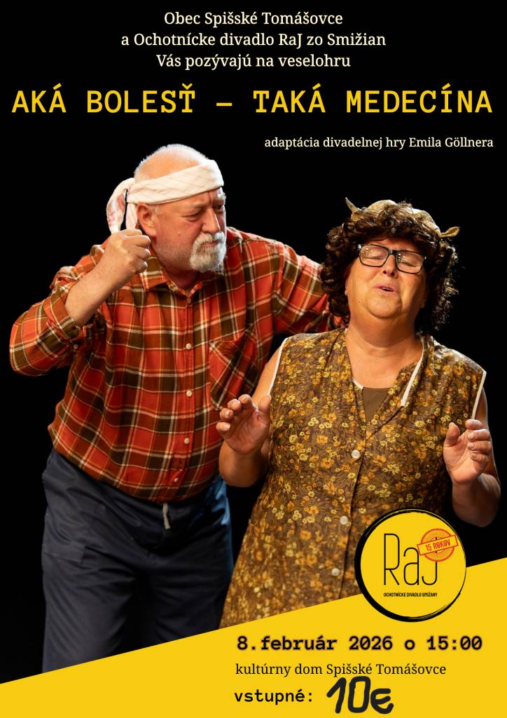 Divadelné predstavenie AKÁ BOLESŤ - TAKÁ MEDICÍNA dňa 8.2.2026 o 15:00 v Kultúrnom dome Spišské Tomášovce