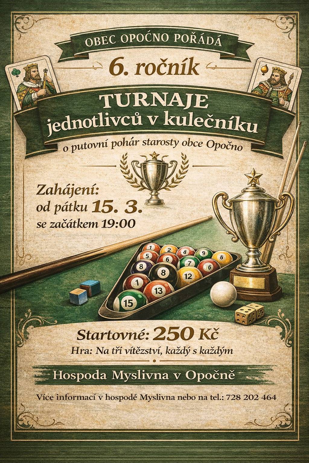 Turnaj jednotlivců v kulečníku o putovní pohár starosty obce Opočno se koná od pátku 15. března 2026. Akce začne v 19:00 a zúčastnit se mohou všichni zájemci. Hráči se utkají v systému každý s každým a vítězí ten, kdo dosáhne tří vítězství.