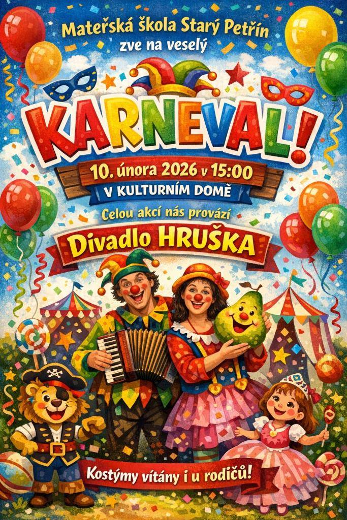 Na karneval, který se bude konat v úterý 10.02.2026 v KD Starý Petřín. Vše vypukne od 15:00.