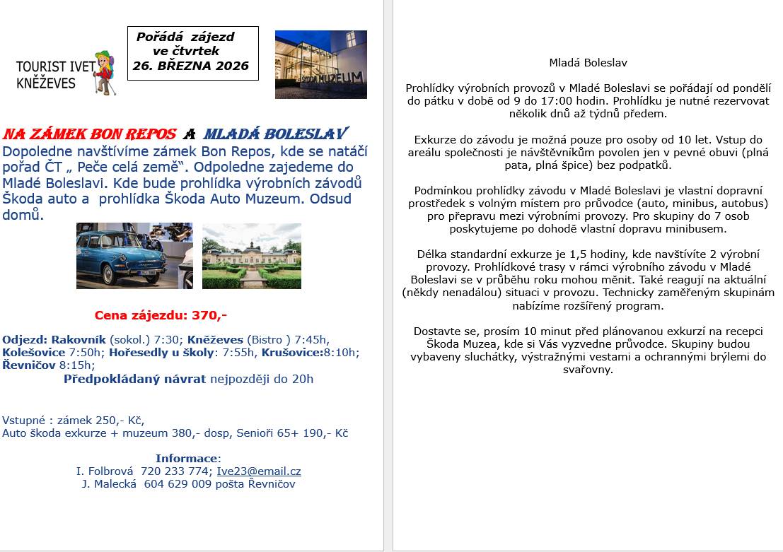 Zveme vás na zájezd ve čtvrtek 26. března 2026, který zahrnuje návštěvu zámku Bon Repos a exkurzi do Mladé Boleslavi. Dopoledne si prohlédnete zámek, kde se natáčí pořad ČT „Peče celá země“. Odpoledne se účastníci mohou těšit na prohlídku výrobních závodů Škoda auto a exkurzi do Škoda Auto Muzea.