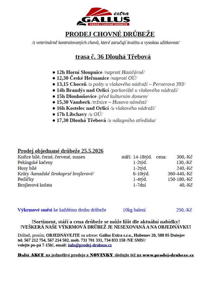Firma Gallus Extra s. r. o. bude 25.05.2026 prodávat v Dlouhé Třebové u prodejny Konzum objednanou drůbež. Více informací včetně možnosti objednávky na plakátě.