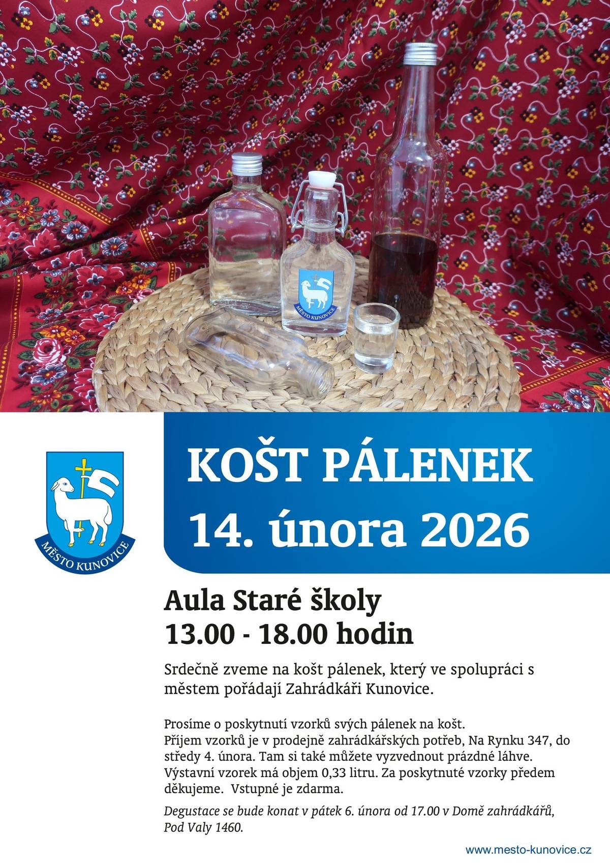 Srdečně vás zveme na košt pálenek, který ve spolupráci s městem Kunovice pořádají Zahrádkáři Kunovice v sobotu 14. 2. 2026 v Aule Staré školy od 13 - 18 hodin.