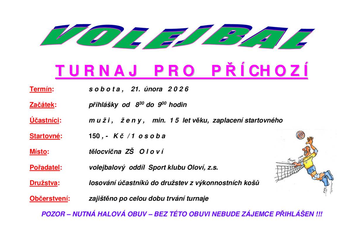 Sport klub Oloví Vás srdečně zve na Volejbalový turnaj pro příchozí, který se uskuteční v sobotu 21.02.2026 od 08:00 hod. v tělocvičně ZŠ Oloví.