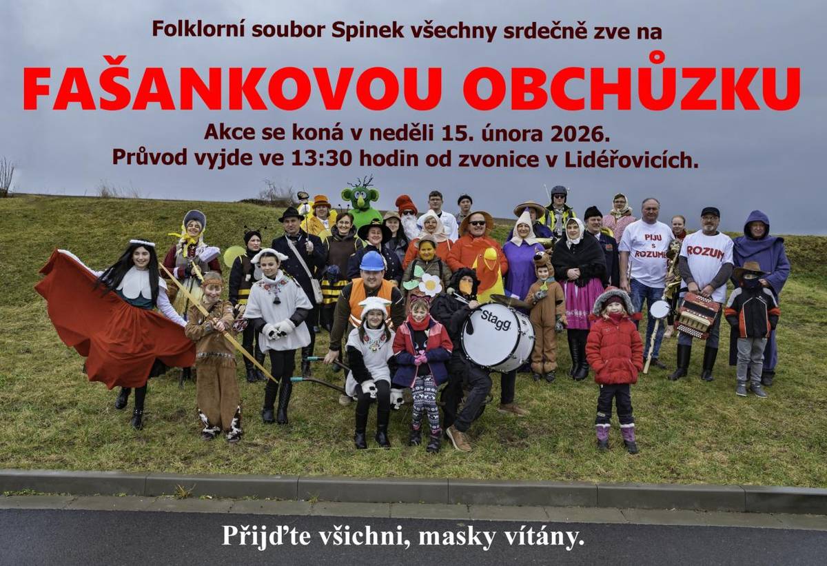 Folklorní soubor Spinek všechny srdečně zve na Fašankovou obchůzku v neděli 15. února 2026. Průvod vyjde ve 13:30 hodin od zvonice v Lidéřovicích. Přijďte všichni, masky vítány.