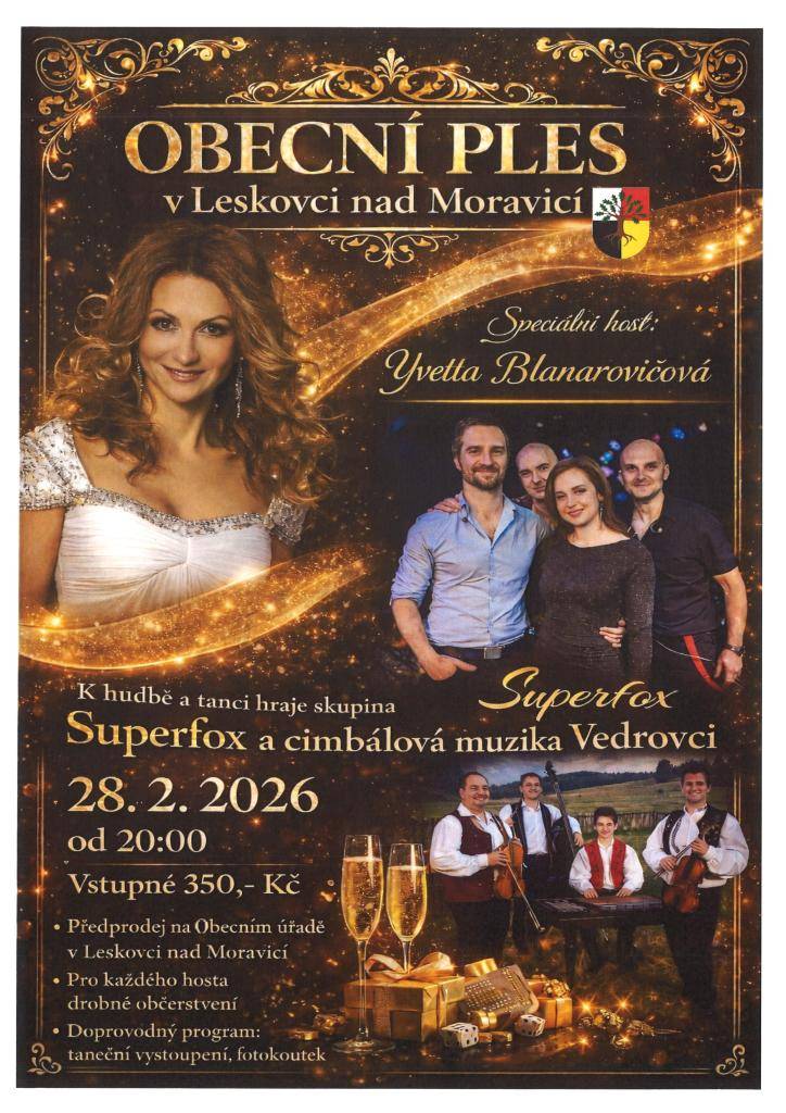 Obecní ples se uskuteční v Leskovci nad Moravicí dne 28. února 2026. K poslechu i tanci zahraje skupina Superfox a cimbálová muzika Vedrovci. Speciálním hostem večera bude Yvetta Blanarovičová.  Pro hosty je připraveno drobné občerstvení, taneční vystoupení a fotokoutek.