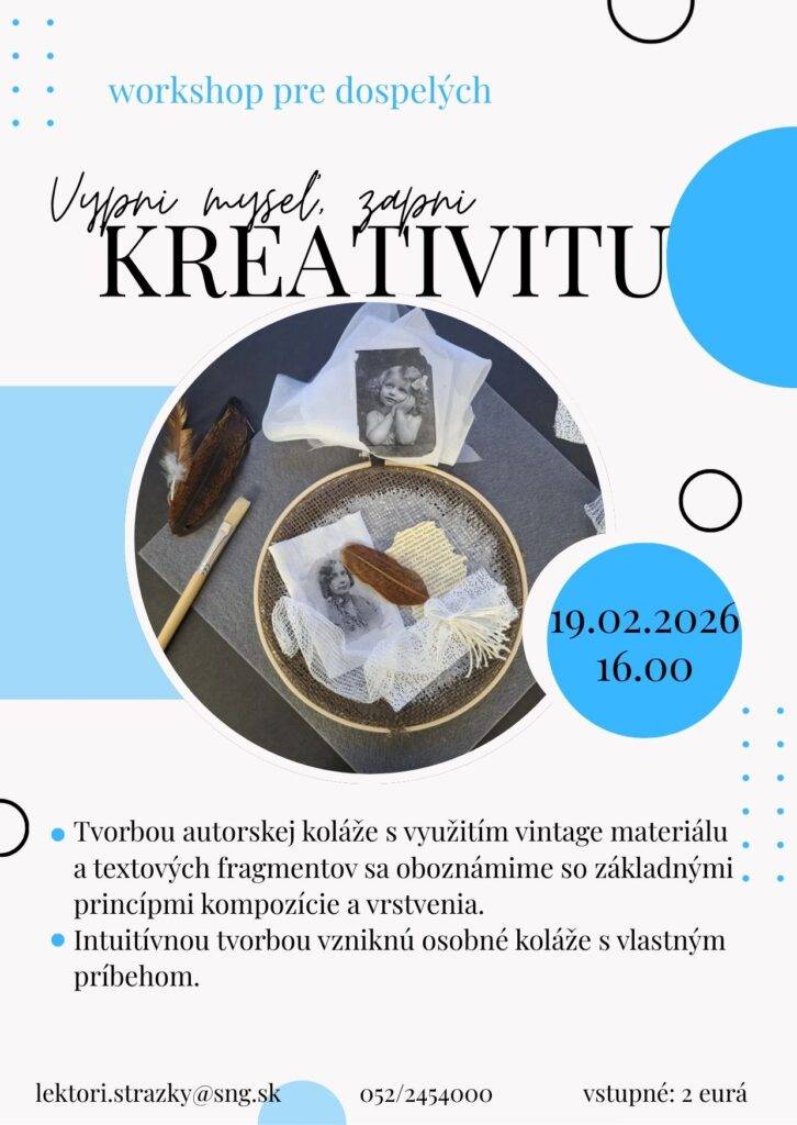 Vypni myseľ zapni kreativitu / Zrodené z emócii 19.2.2026/ 16.00 hod Tvorbou autorskej koláže s využitím vintage materiálu a textových fragmentov sa oboznámime so základnými princípmi kompozície a vrstvenia. Intuitívnou tvorbou...