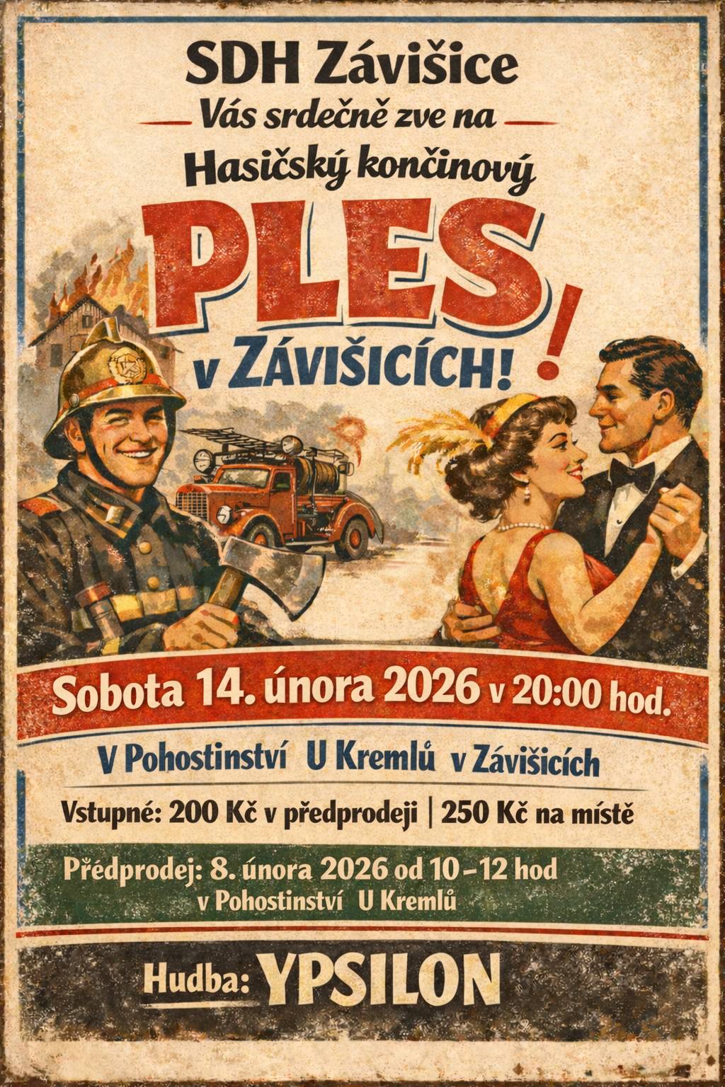 Sbor dobrovolných hasičů Závišice vás srdečně zve na tradiční Hasičský končinový PLES, který slibuje večer plný tance, hudby a skvělé nálady! Kdy a kde se potkáme?   📅 Datum: Sobota 14. února 2026   🕗 Čas: Startujeme přesně ve 20:00 hod.   📍 Místo: Pohostinství U Kremlů v Závišicích   Na co se těšit? O rytmus na parketě se postará hudební skupina YPSILON.  Nenechávejte lístky na poslední chvíli a ušetřete:   🎟️ V předprodeji: 200 Kč   🎟️ Na místě: 250 Kč    Termín předprodeje: Neděle 8. února 2026 od 10:00 do 12:00 hod. v Pohostinství U Kremlů. Těšíme se na vás!