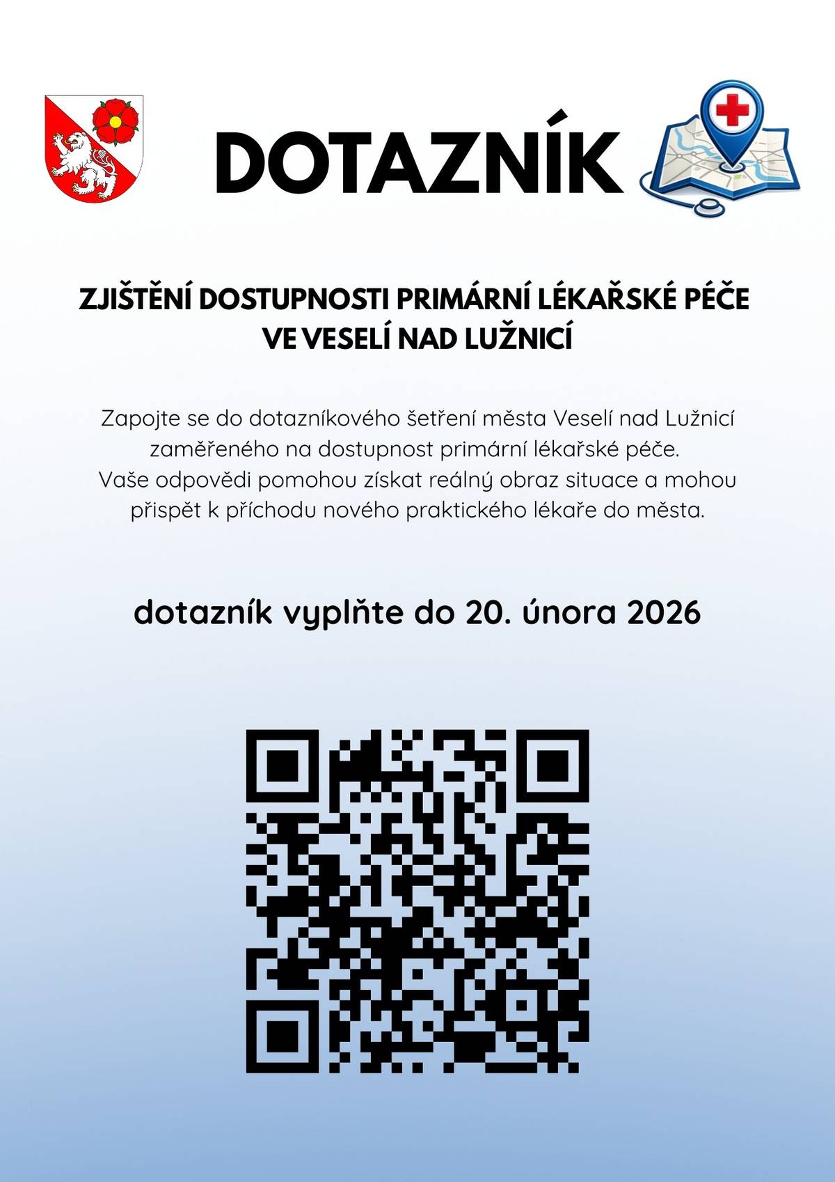 Vážení spoluobčané, předkládáme vám dotazník města Veselí nad Lužnicí, který se týká dostupnosti lékařské péče. Pokud se chcete zúčastnit, termín odevzdání dotazníku je 20.2.2026. Děkujeme.