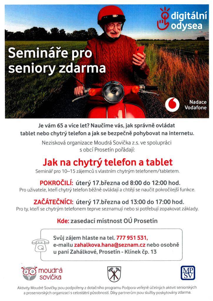 Je vám 65 a více let? Nezisková organizace Moudrá Sovička z.s. ve spolupráci s obcí Prosetín pořádají: "Jak na chytrý telefon a tablet". Seminář pro 10–15 zájemců s vlastním chytrým telefonem/tabletem.