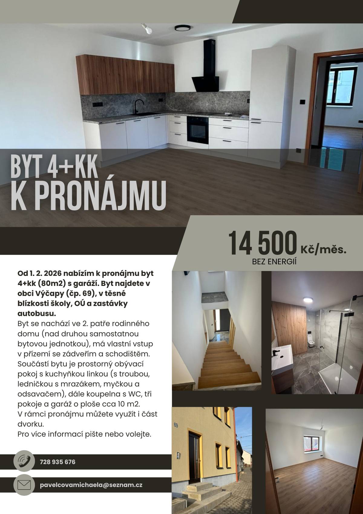 Od 1.2.2026 se nabízí k pronájmu bytu 4+kk s garáží ve Výčapech č.69. Tel. na domluvu 728935676 nebo pavelcovamichaela@seznam.cz. Více v emailu v příloze.