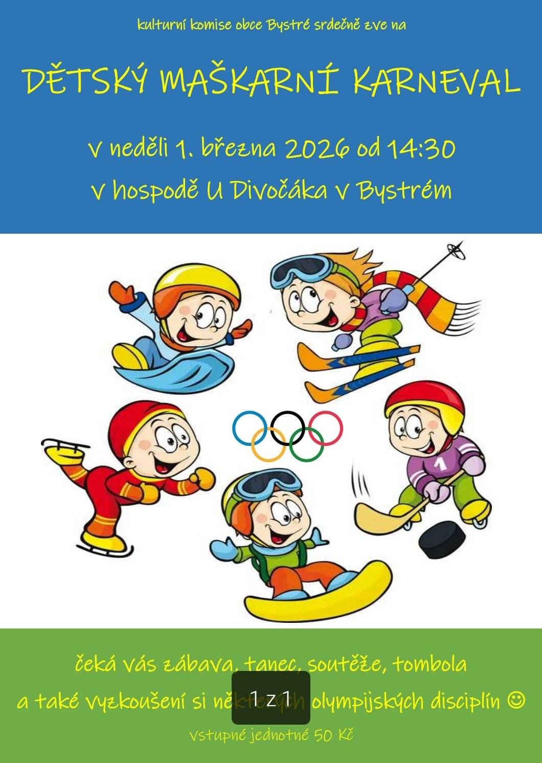 Kulturní komise v Bystrém srdečně zva na Dětský maškarní karneval v neděli 1.3.2026 od 14:30 hod na sále hospody U Divočáka