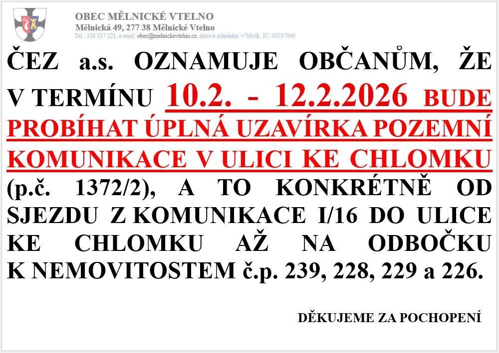ČEZ a.s. oznamuje uzavření komunikace v ulici Ke Chlomku ve dnech    10.2. - 12.2.2026.