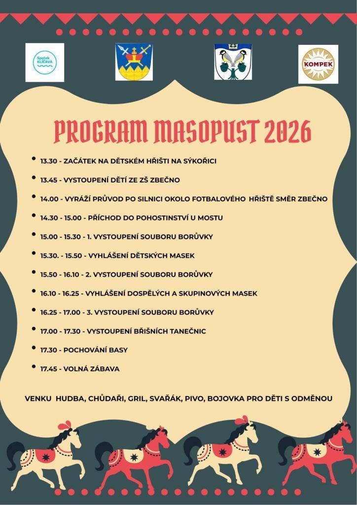 V sobotu 7. února 2026 se na Sýkořici a ve Zbečně uskuteční tradiční MASOPUST. Bohatý program pro celou rodinu začíná ve 13:30 na dětském hřišti u OÚ Sýkořice. Přijďte si užít příjemné odpoledne s hudbou, grilováním a občerstvením. Těšíme se na Vás