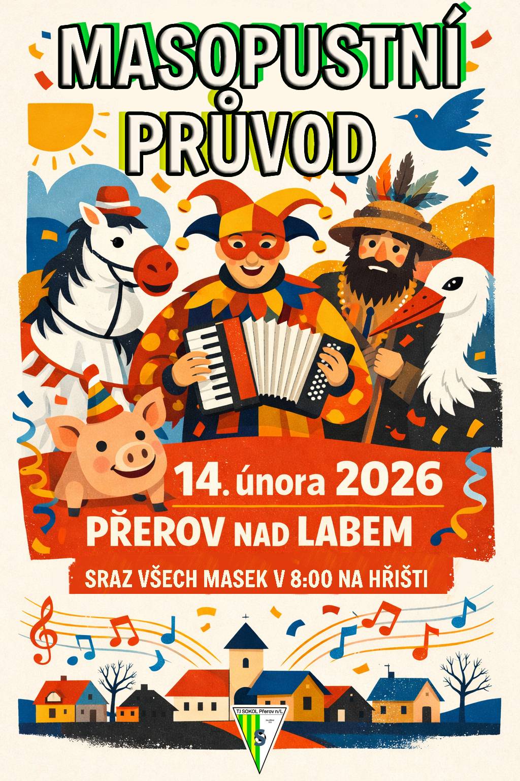 TJ Sokol Přerov nad Labem ve spolupráci s obcí zve na masopustní průvod, který projde obcí v sobotu 14.2.2026. Sraz masek v 8:00 h na hřišti.