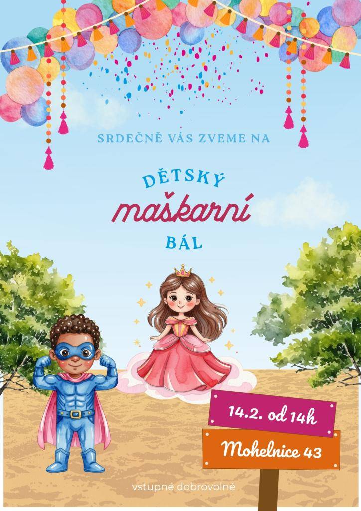 Srdčně zveme všechny na dětský maškarní bál 14.2. od 14h do naší obecní Stodoly (Mohelnice 43).