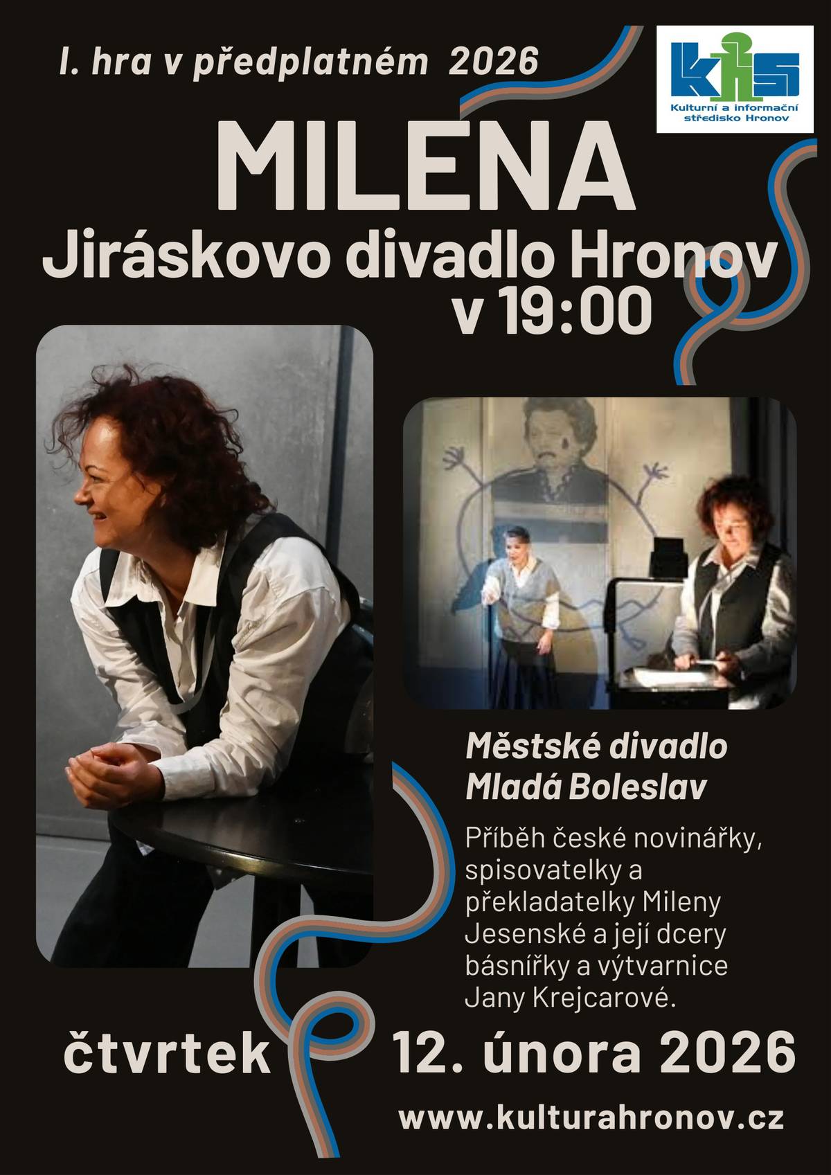 Divadelní představení MILENA Zveme vás na silný divadelní příběh inspirovaný životem české novinářky, spisovatelky a překladatelky Mileny Jesenské. Jiráskovo divadlo Hronov čtvrtek 12. února 2026 začátek v 19:00 Hraje Městské divadlo Mladá Boleslav. Více informací: www.kulturahronov.cz