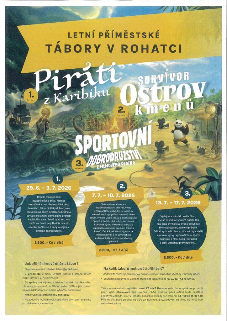 Obec Rohatec opět organizuje letní příměstské tábory. Tábory se konají ve třech turnusech: první je na téma Piráti z Karibiku, druhý na téma Survivor Ostrov kmenů, třetí na téma Sportovní dobrodružství z filmového plátna. Pro veškeré podrobnosti a registraci navštivte webové stránky Obce Rohatec.