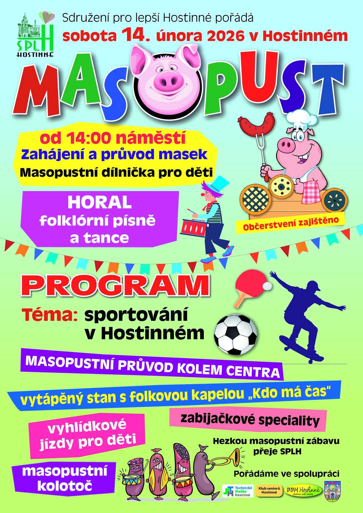 Zveme vás na masopust plný zábavy. Sportovní a retro masky vítány – dresy, lyže, staré sportovní oblečení.  Přijďte se pobavit a užít si masopustní veselí! Těšíme se na vás!  🗓️  sobota 14. února 2026 🕔  14 h 📍 Náměstí Hostinné