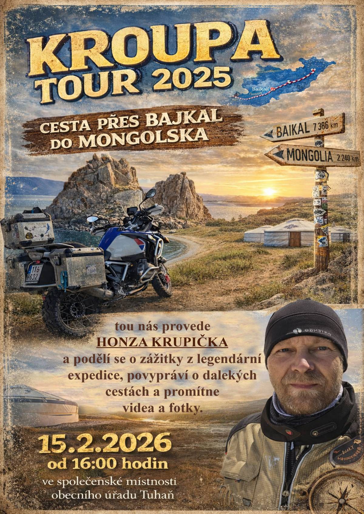 Cyklus přednášek nám letos zakončí Honza Krupička. O cestě z Tuhaně přes Bajkal do Mongolska nám povypráví 15.2.2026 od 16:00 hodin ve společenské místnosti obecního úřadu Tuhaň. Přijďte si i vy poslechnout zážitky z legendární expedice.