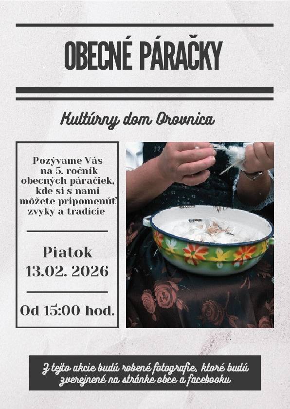 Pozývame Vás na 5. ročník obecných páračiek v piatok 13.02.2026 od 15:00 hod., kde si s nami môžete pripomenúť zvyky a tradície.