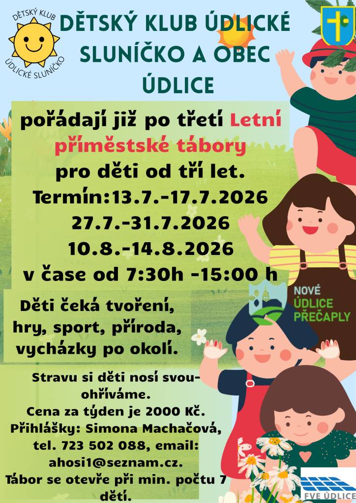 Paní Machačová pořádá ve spolupráci s obcí Údlice a spolkem Nové Údlice Přečaply z.s. příměstské tábory pro děti od 3. let. Informace o ceně, termínech a přihláškách na plakátku.  Tábor bude probíhat na zámečku v zámecké zahradě a přilehlém okolí obce Údlice.