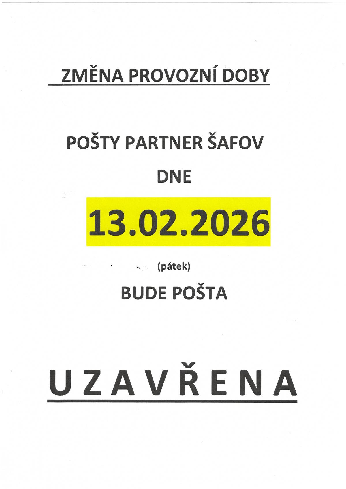 V pátek dne 13.2.2026 bude pošta Partner Šafov uzavřena.