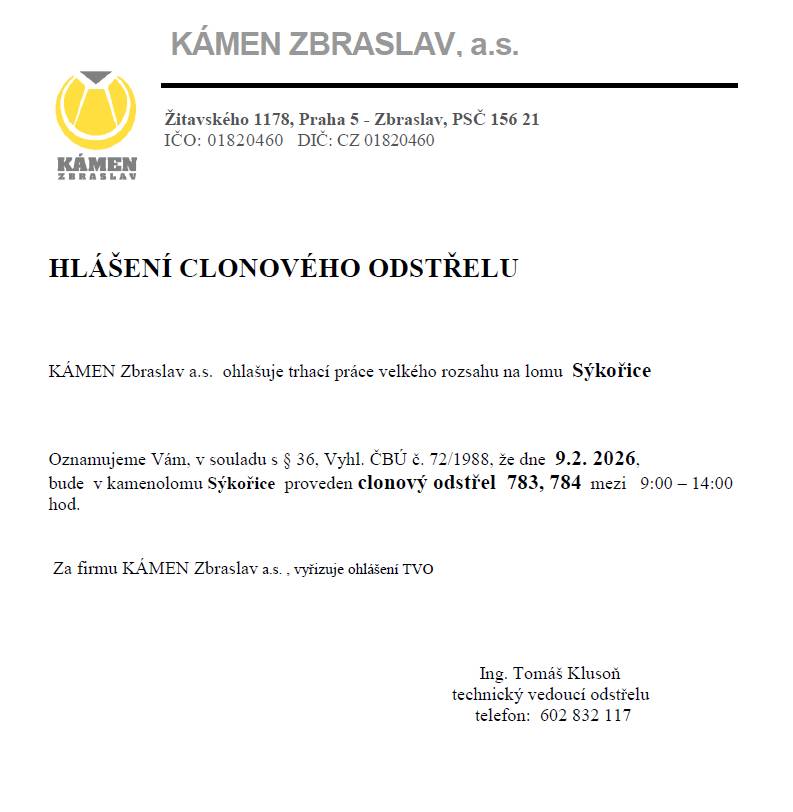 Dne 9. února 2026, v době mezi 9:00 a 14:00 hodinou, se v kamenolomu Sýkořice uskuteční clonový odstřel. Tento zásah je součástí trhacích prací velkého rozsahu, které provádí společnost KÁMEN Zbraslav a.s.