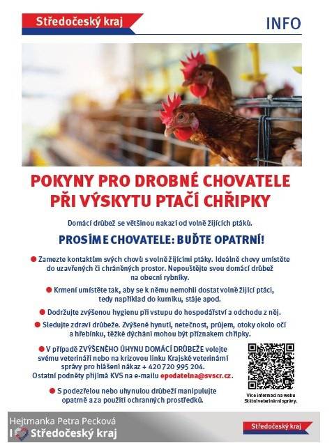 Oznamujeme občanům, že u obce Svojšice na rybníku Utopenec byl v minulém týdnu zjištěn hromadný úhyn volně žijících ptáků, u kterých byla laboratorně potvrzena nebezpečná nákaza - ptačí chřipka. Vzhledem k této situaci v příloze zasíláme pokyny pro drobné chovatele a prosíme, buďte opatrní a dodržujte doporučená opatření z letáku. V případě zvýšeného úhynu domácí drůbeže kontaktujte Krajskou veterinární správu 720 995 204 nebo svého veterináře. Děkujeme Vám.