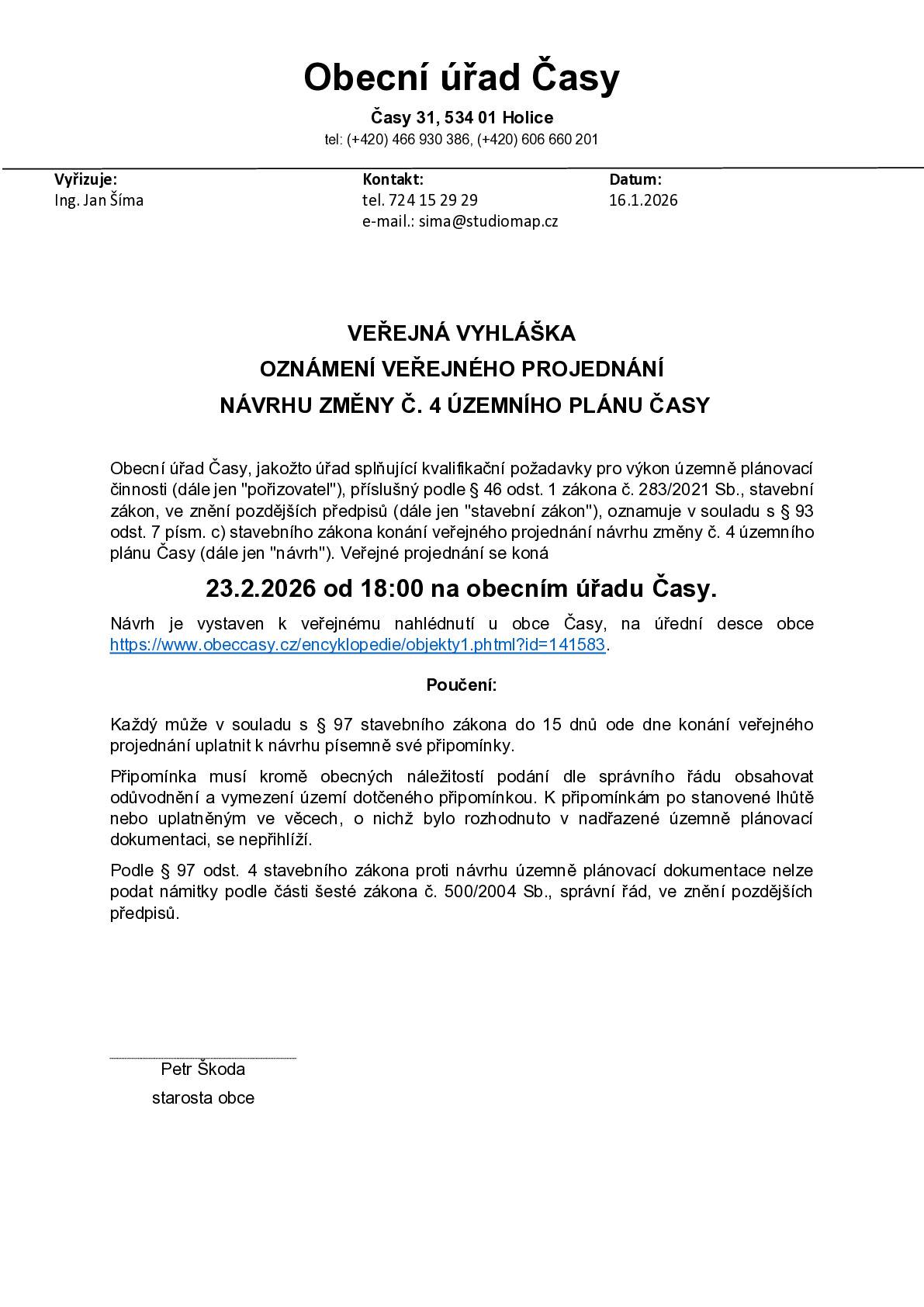 Oznámení veřejného projednání návrhu změny č. 4 ÚP Časy viz. příloha.