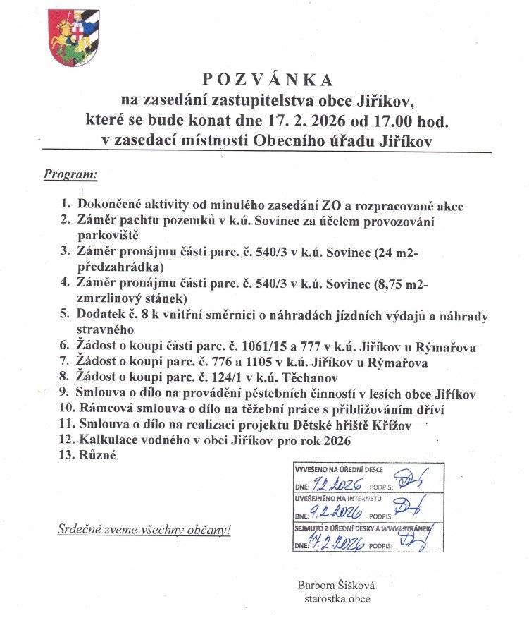 Srdečně zveme všechny občany na letošní první zasedání zastupitelstva obce, které se koná v úterý 17.2.2026 od 17:00 hod. v zasedací místnosti Obecního úřadu v Jiříkově.