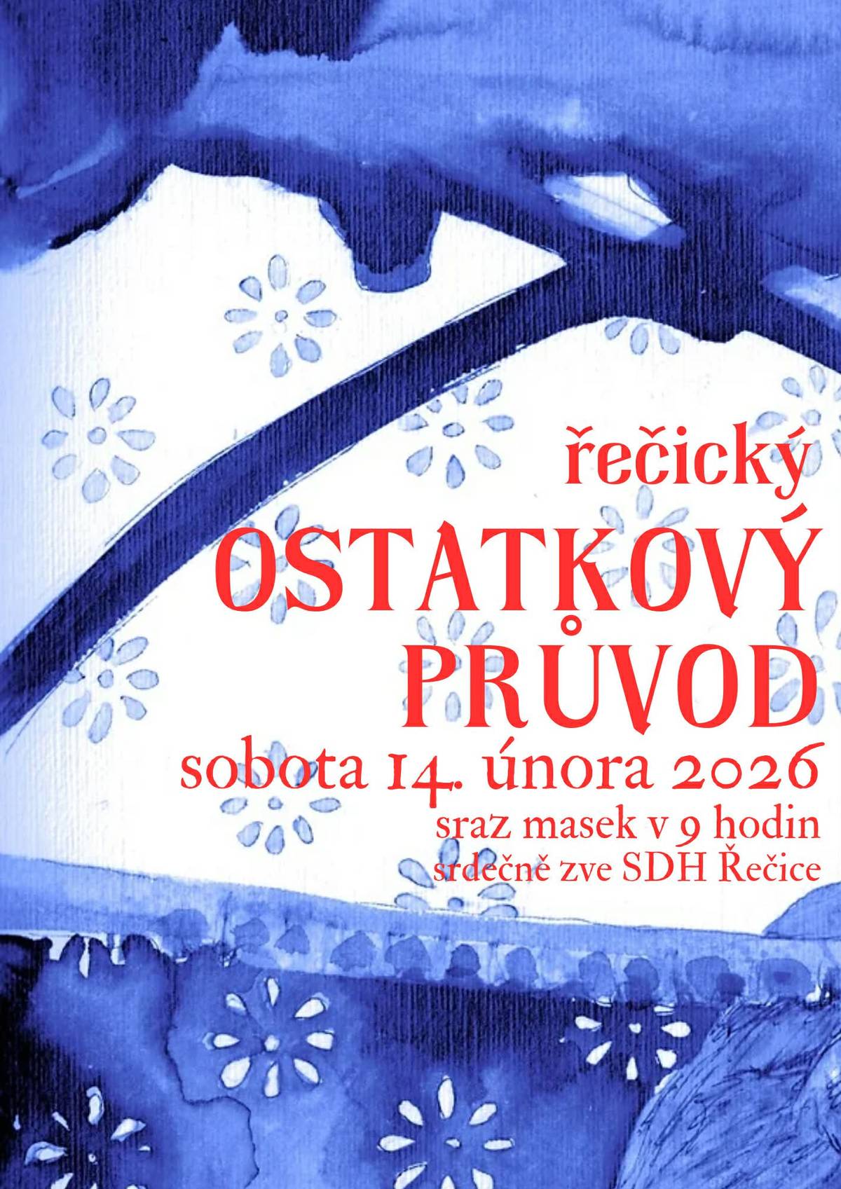 1) Ve středu 11. února přijede do naší obce prodejce Víno Zajíček z Podpálaví. Bude prodávat sudová vína od 75 Kč/litr a výběrová lahvová vína. Nabízí 10 druhů, například Pálava, Aurelius, Chardonnay a další. Nabízí i domácí višňovici. Prodejce se zdrží u KD od 11.50 hodin asi půl hodiny. 2) SDH Řečice pořádá v sobotu 14. února tradiční ostatkový průvod. Sraz masek je v 9 hodin v KD. Všichni jste srdečně zváni.