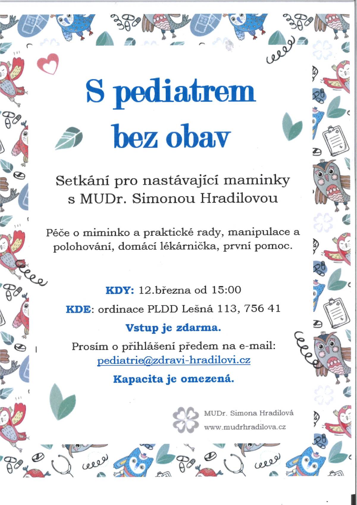 Více informací naleznete zde: https://www.mudrhradilova.cz/