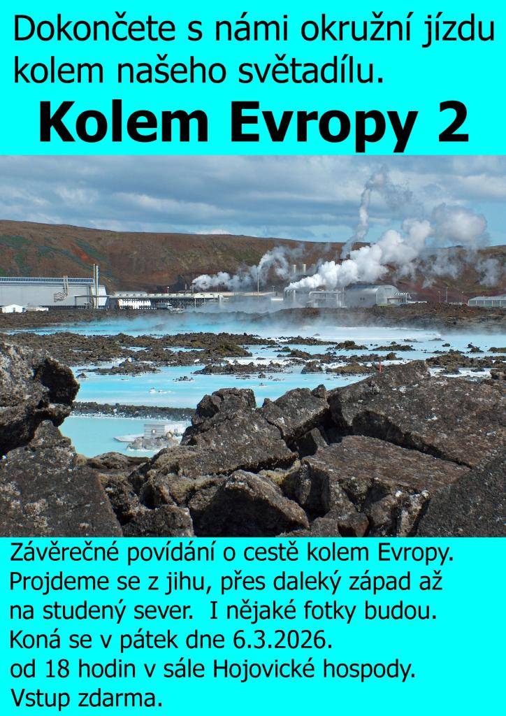 Přijďte se s námi podělit o zážitky z okružní jízdy kolem Evropy. Akce se koná v pátek 6. března 2026 od 18 hodin v sále Hojovické hospody. Těšit se můžete na povídání o různých místech, která jsme navštívili, a na fotografie z cesty. Vstup je zdarma a vítán je každý, kdo má zájem o cestování a poz