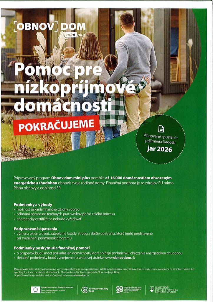 Zamestnanci regionálnej kancelárie SAŽP  v Trenčíne Vás pozývajú na stretnutie k výzve Obnov dom mini plus, ktorá sa uskutoční v utorok 17.2. 2026 vo veľkej sále KD v čase od 10 do 12 hod. Odborní pracovníci Vám poskytnú osobnú konzultáciu a poradia ako predložiť Žiadosť o platbu z tohto programu.