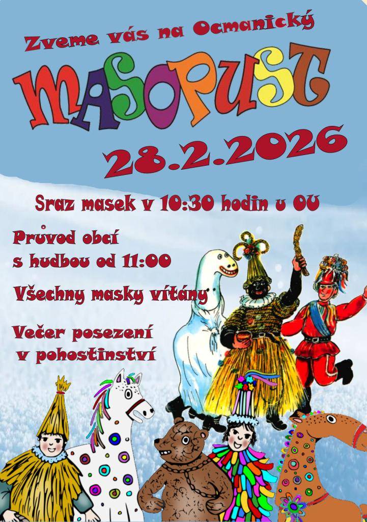 Zveme Vás na masopust do Ocmanic. Všechny masky jsou vítány.