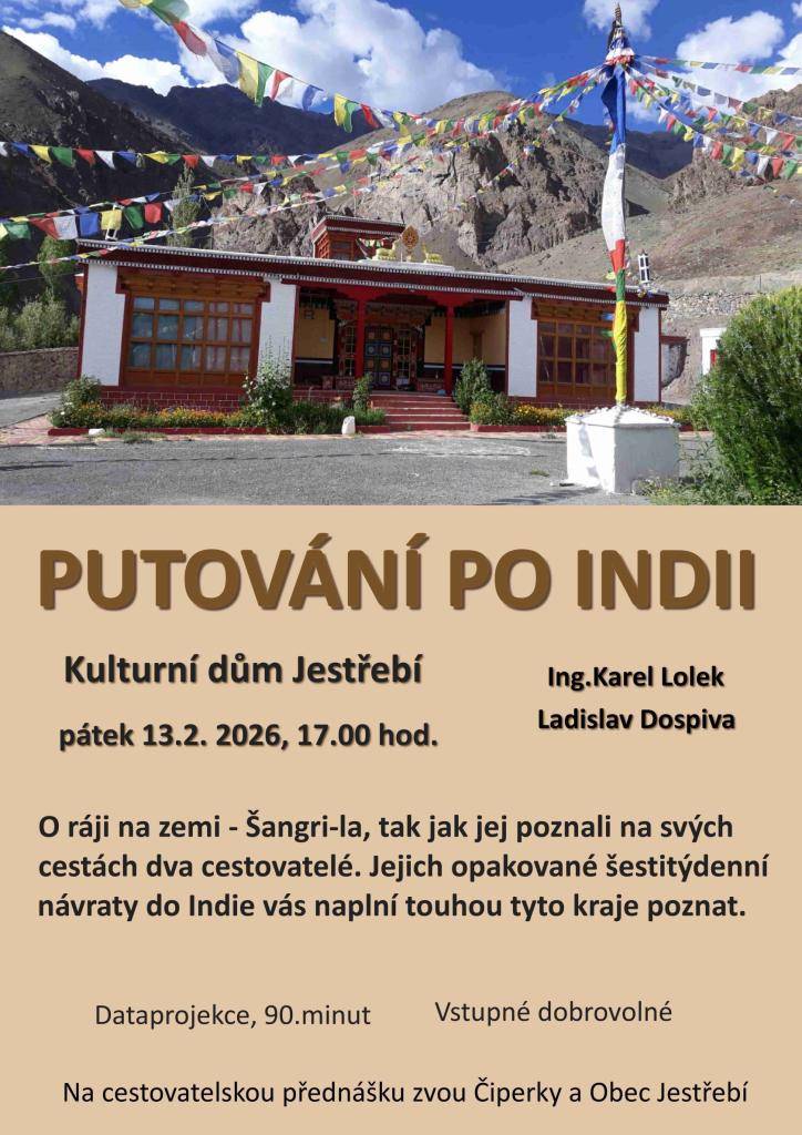 Čiperky a Obec Jestřebí zvou na přednášku cestovatelů Ing.Karla Lolka a Ladislava Dospivy o jejich putování po Indii v pátek 13.2. v KD Jestřebí od 17:00
