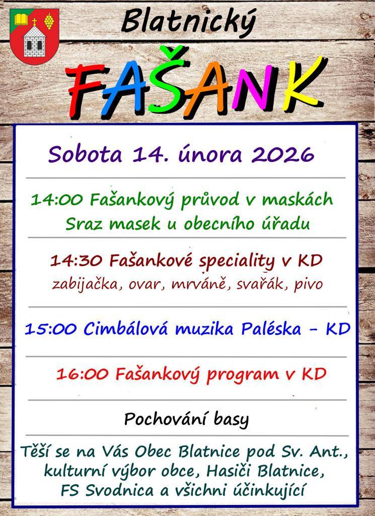 V sobotu 14. února 2026 se koná Blatnický FAŠANK. Již tradičně DFS Vavřínek a FS Svodnica organizují Fašankový průvod, který vyrazí od obecního úřadu ve 14:00 hodin. Všichni s maskami i bez se můžete připojit k tomuto průvodu.