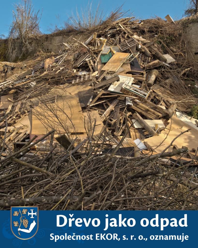 Společnost EKOR, s. r. o., upozorňuje občany, že skládka odpadů v Těmicích nepřijímá dřevo, ani jako součást objemného odpadu. Jedná se o využitelný odpad.