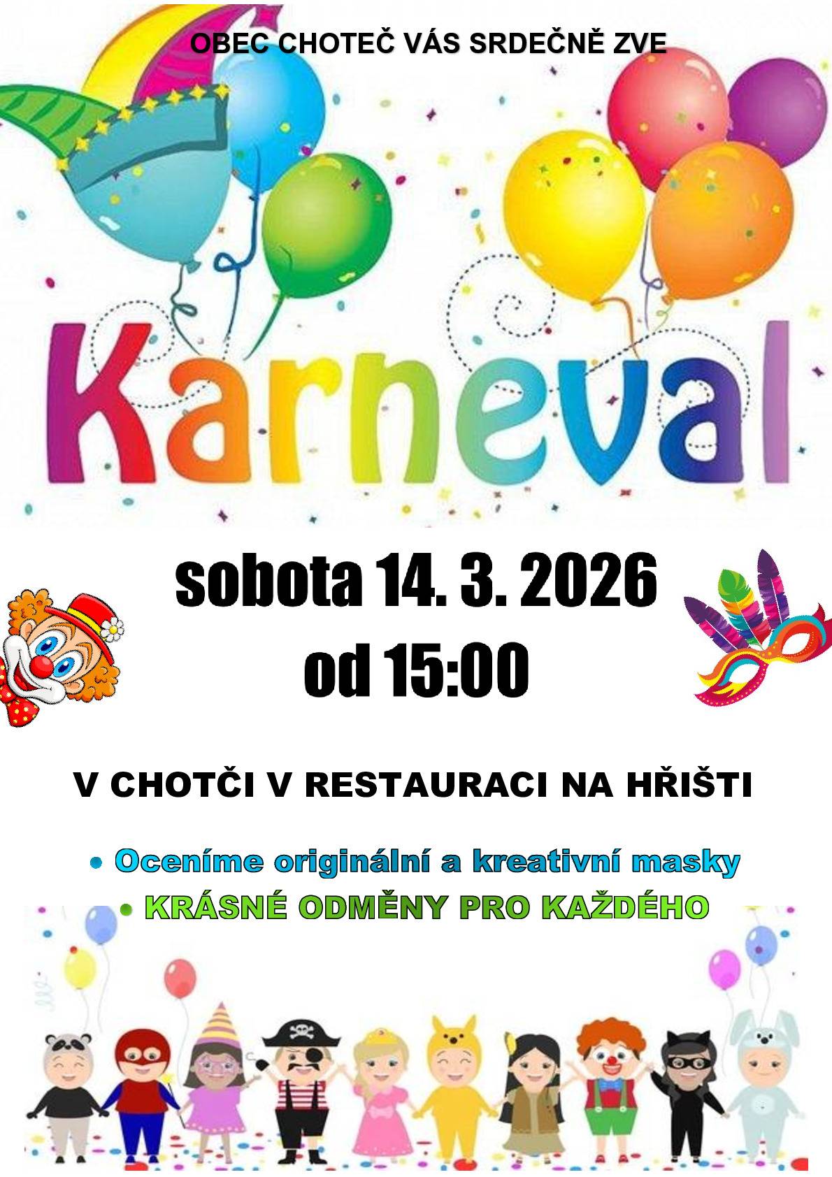 Obec Choteč vás srdečně zve na Karneval, který se koná v sobotu 14.3.2026 od 15:00 v restauraci na hřišti.
