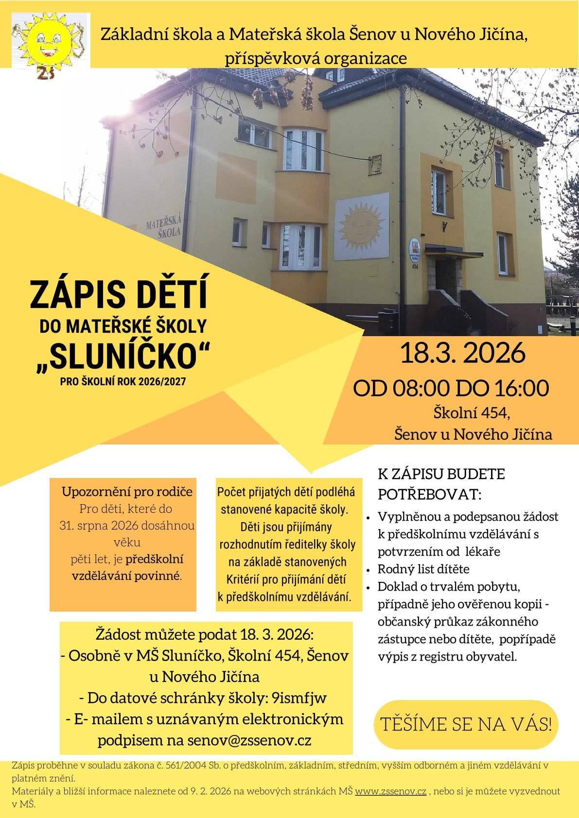 Ředitelka ZŠ a MŠ v Šenově u Nového Jičína vyhlašuje zápis dětí do MŠ "SLUNÍČKO".
