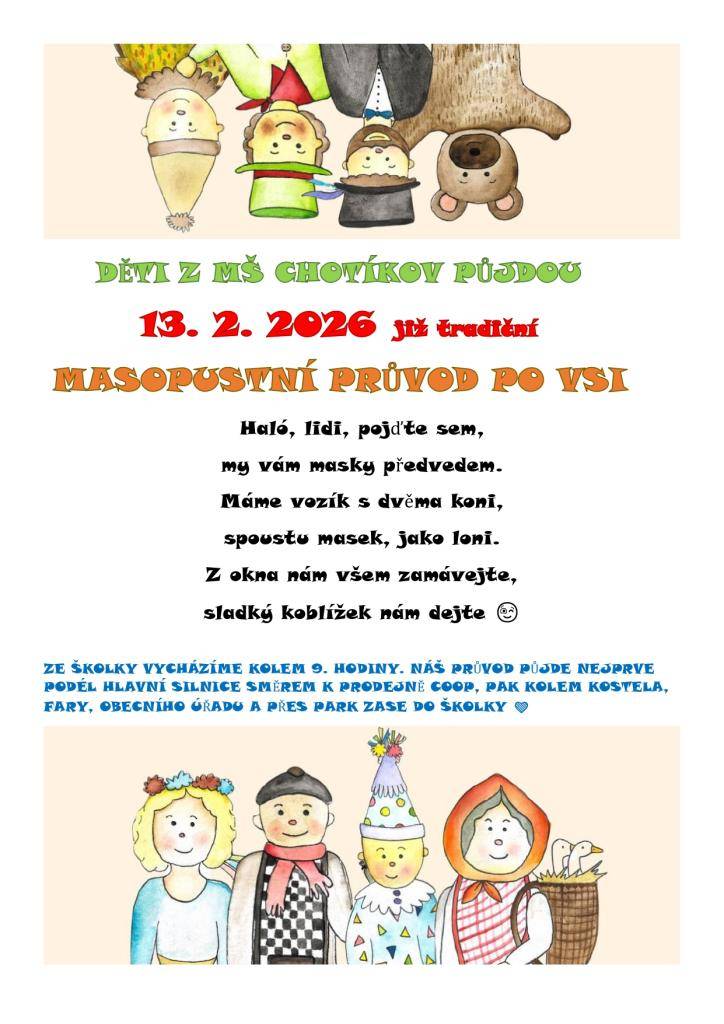 Děti z MŠ Chotíkov  půjdou 13.02.2025 v dopoledních hodinách tradiční masopustní průvod po vsi.