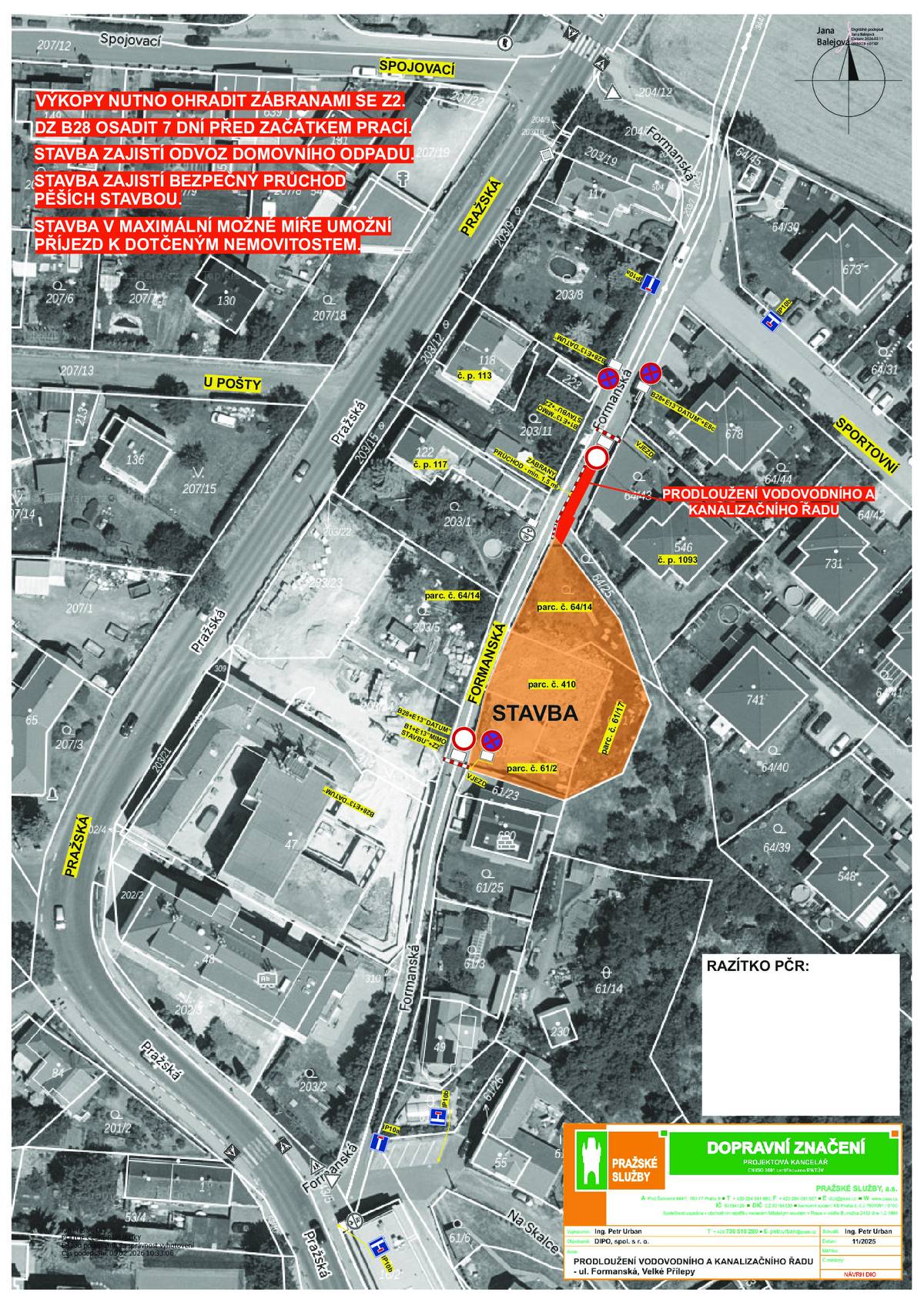 Z důvodu stavebních prací bude od 02. do 11.03.2026 uzavřena část ulice Formanská pro průjezd vozidel.