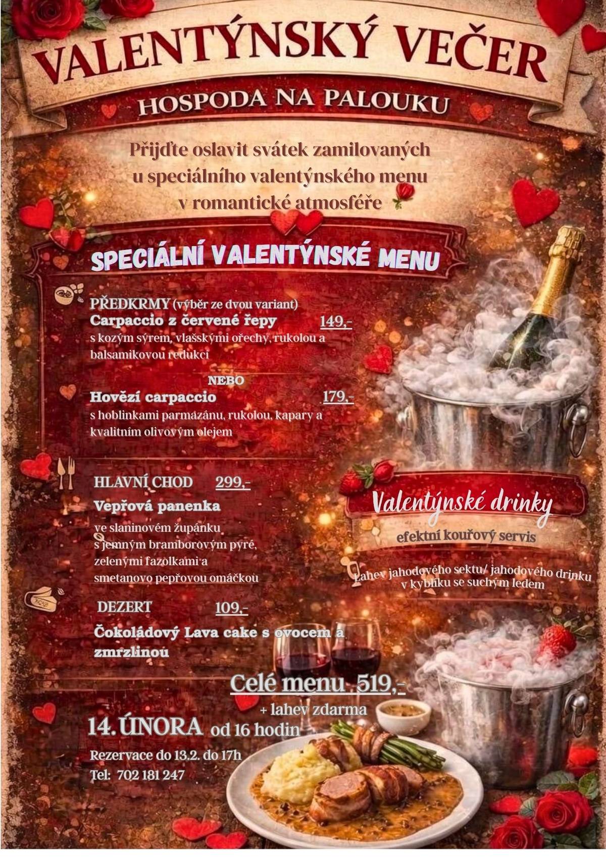 Láska prochází žaludkem, a proto si pro vás hospoda Na Palouku v Račicích v sobotu 14. února 2026 připravila speciální valentýnské menu. Přijďte si od 16.00 hodin užít den v příjemné atmosféře s někým, na kom vám záleží. Sestavili jsme pro Vás výběrové menu plné chutí, které k oslavě lásky neodmyslitelně patří. Rezervace do 13. 2. 2026 do 17 h na tel. 702 181 247.